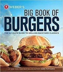 Weber Cookbook Big Book Of Burgers
